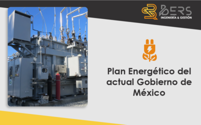 Plan Energético del actual Gobierno de México